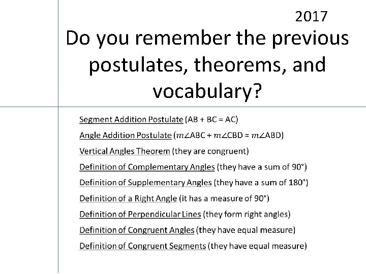 2017 Do you remember the previous postulates, theorems, and vocabulary? 