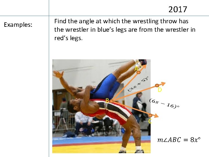 2017 Examples: Find the angle at which the wrestling throw has the wrestler in