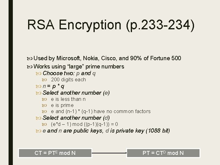 RSA Encryption (p. 233 -234) Used by Microsoft, Nokia, Cisco, and 90% of Fortune