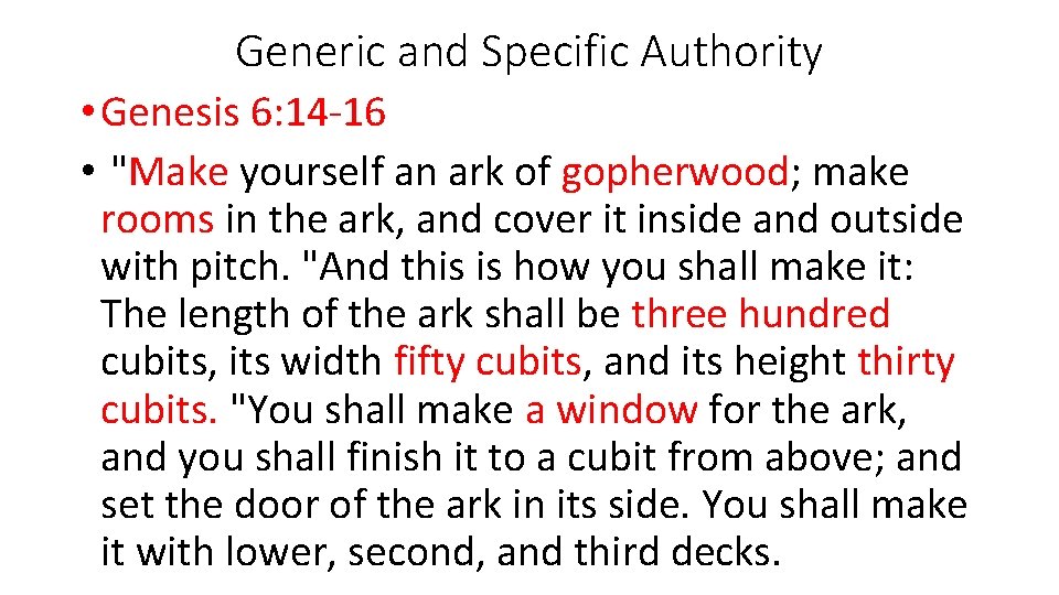Generic and Specific Authority • Genesis 6: 14 -16 • "Make yourself an ark