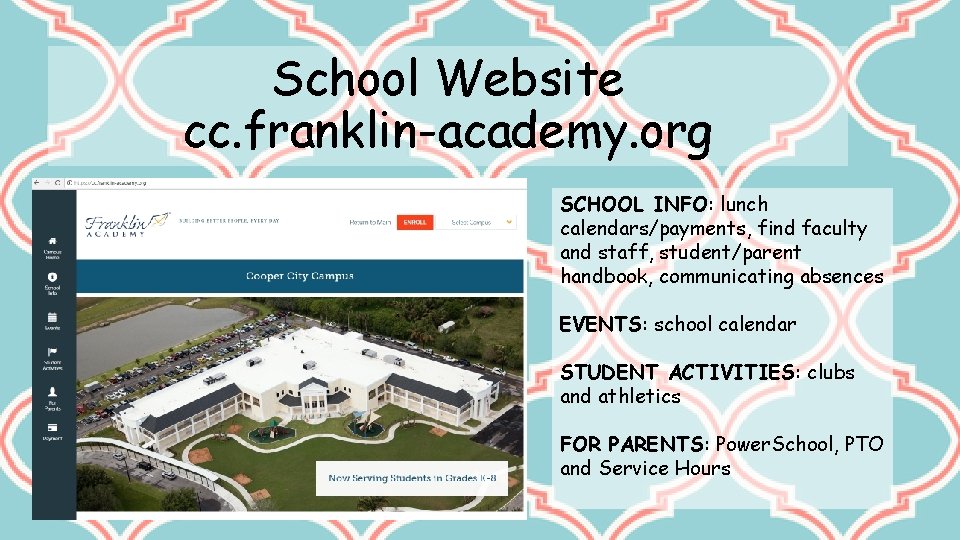 School Website cc. franklin-academy. org SCHOOL INFO: lunch calendars/payments, find faculty and staff, student/parent