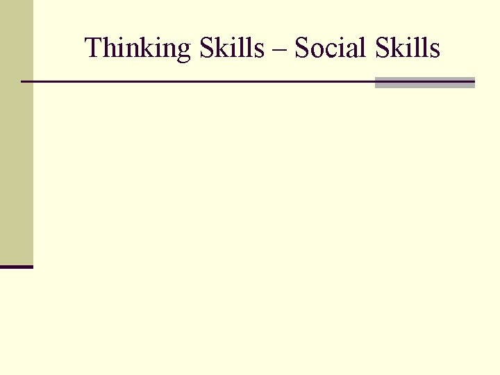 Thinking Skills – Social Skills 