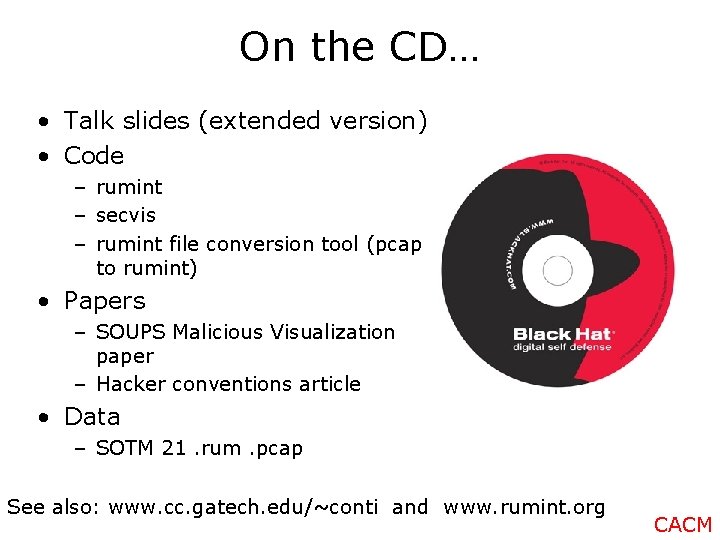 On the CD… • Talk slides (extended version) • Code – rumint – secvis