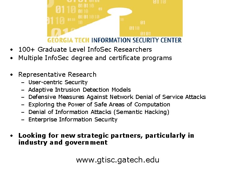 GTISC • 100+ Graduate Level Info. Sec Researchers • Multiple Info. Sec degree and