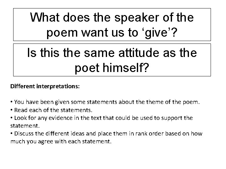 What does the speaker of the poem want us to ‘give’? Is this the