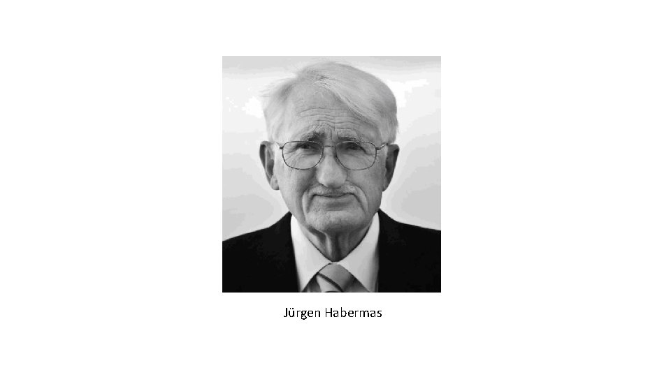 Jürgen Habermas 