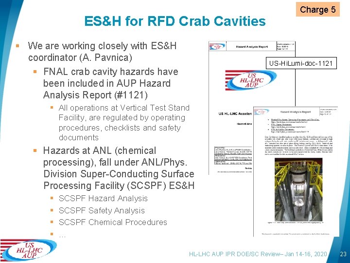 ES&H for RFD Crab Cavities § We are working closely with ES&H coordinator (A.