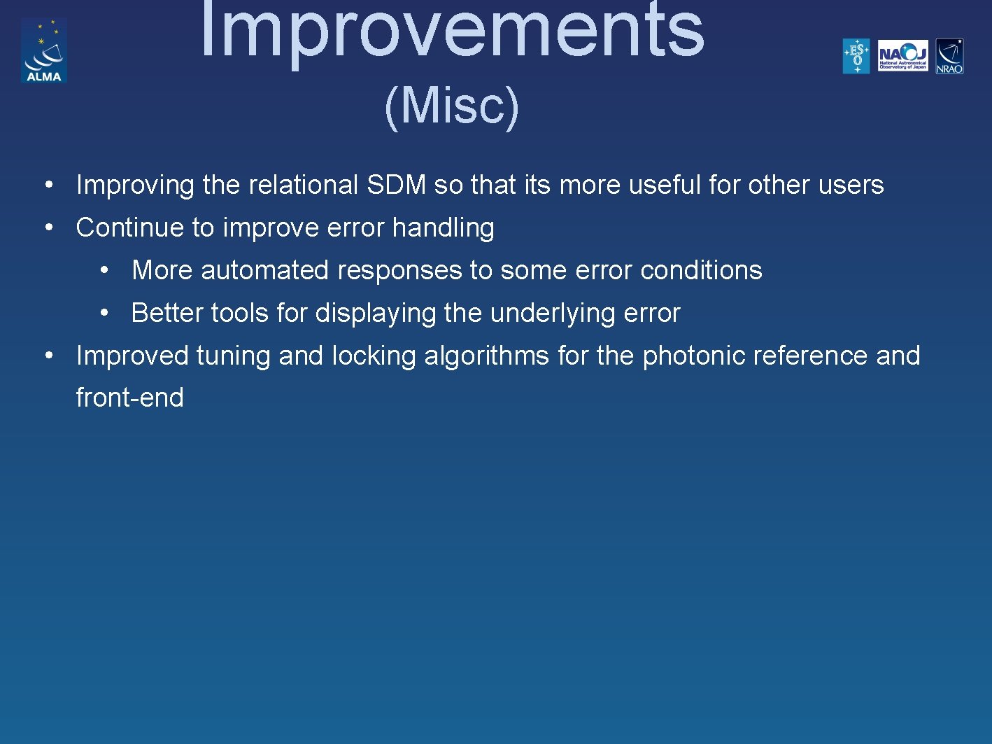 Improvements (Misc) • Improving the relational SDM so that its more useful for other