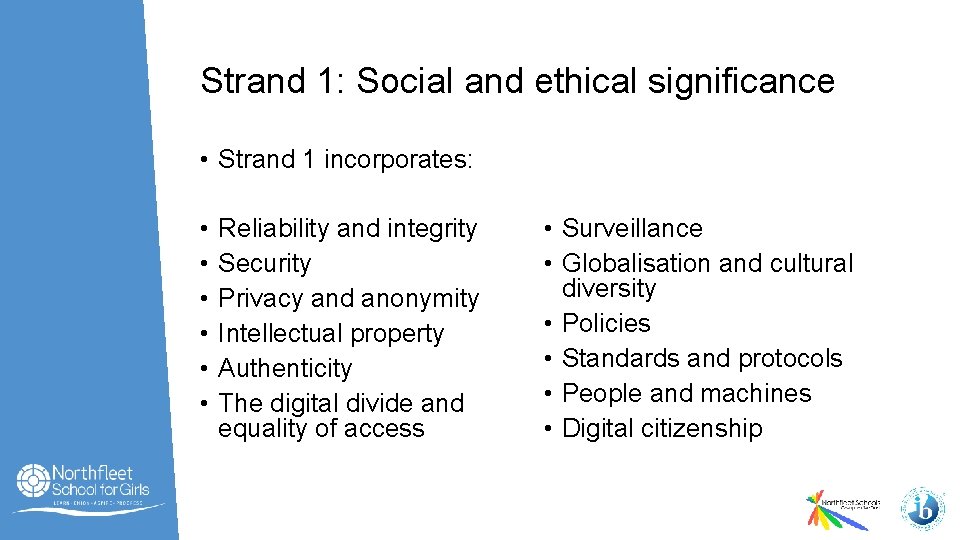 Strand 1: Social and ethical significance • Strand 1 incorporates: • • • Reliability