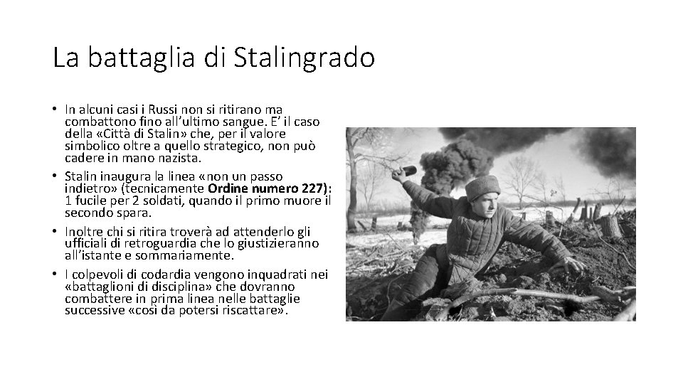 La battaglia di Stalingrado • In alcuni casi i Russi non si ritirano ma