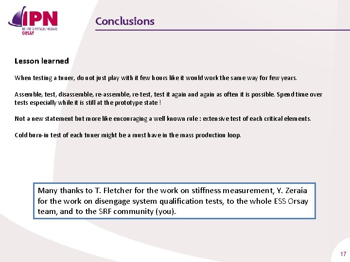 Conclusions Lesson learned When testing a tuner, do not just play with it few