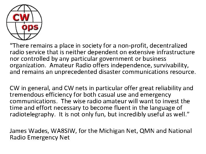 “There remains a place in society for a non-profit, decentralized radio service that is