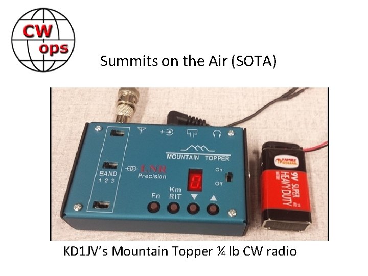 Summits on the Air (SOTA) KD 1 JV’s Mountain Topper ¼ lb CW radio
