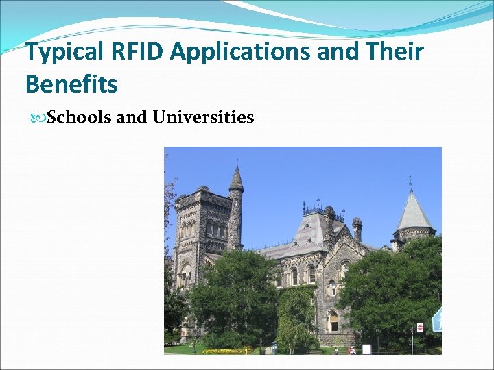 Typical RFID Applications and Their Benefits Schools and Universities 