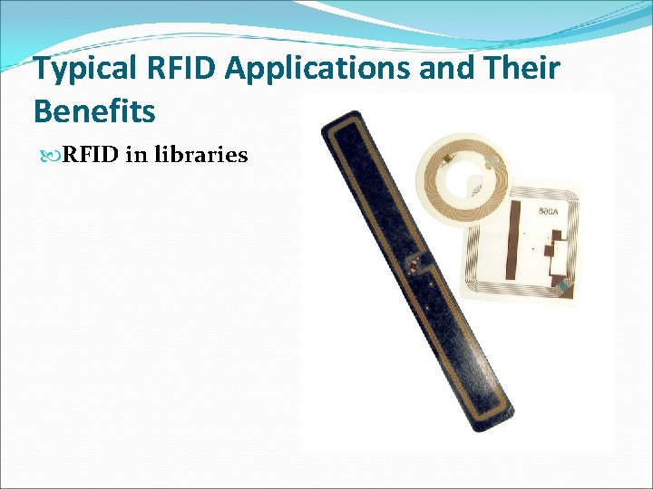 Typical RFID Applications and Their Benefits RFID in libraries 