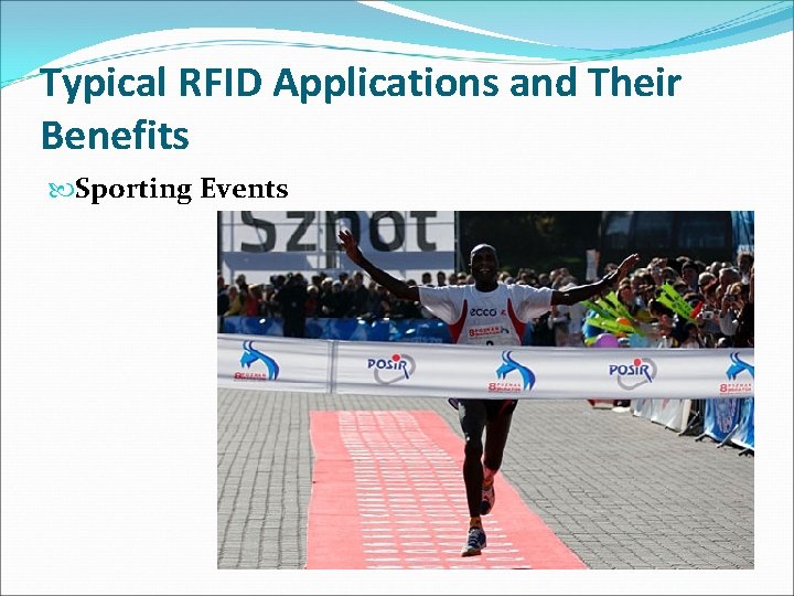 Typical RFID Applications and Their Benefits Sporting Events 