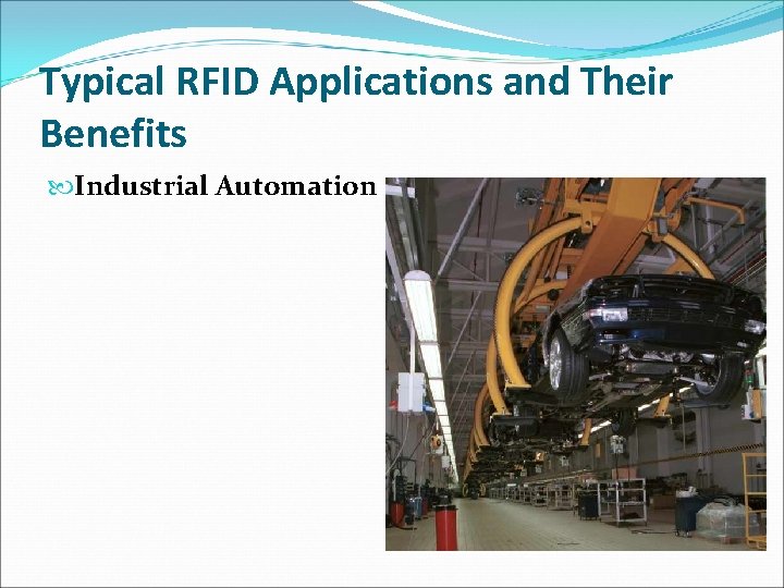Typical RFID Applications and Their Benefits Industrial Automation 