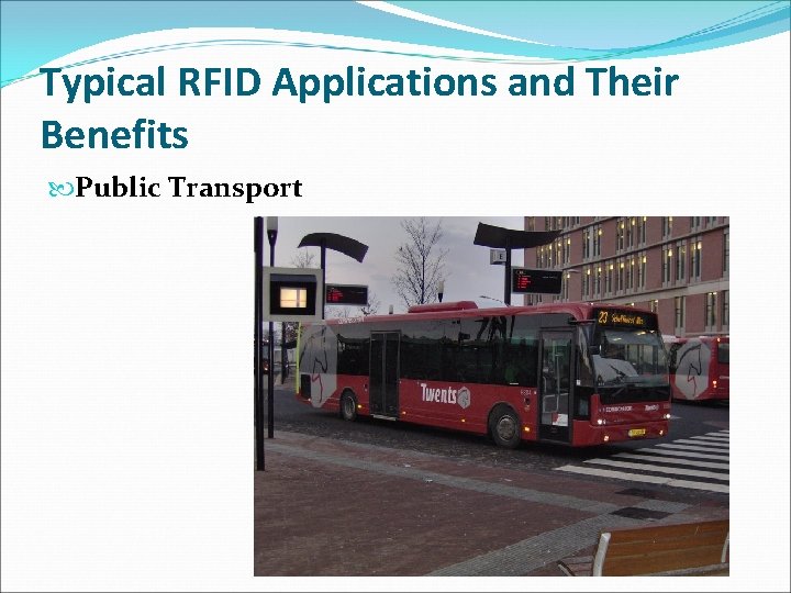Typical RFID Applications and Their Benefits Public Transport 