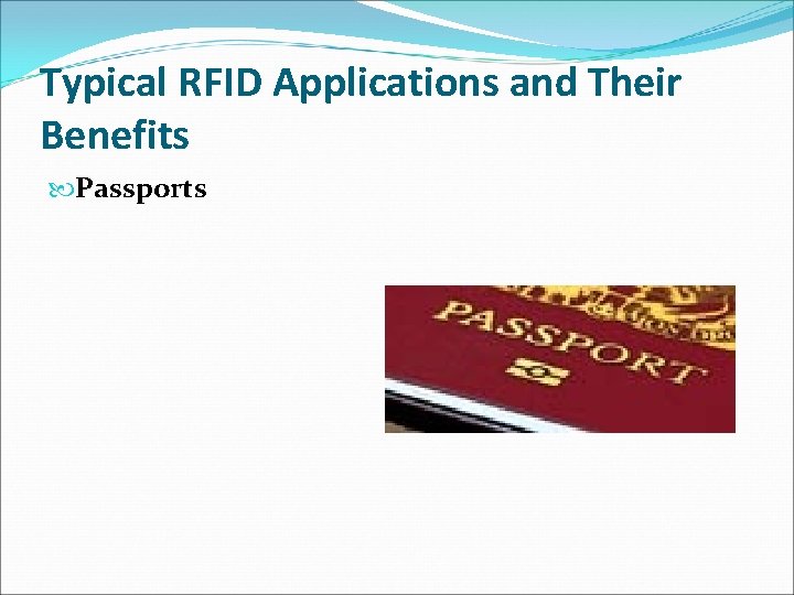 Typical RFID Applications and Their Benefits Passports 