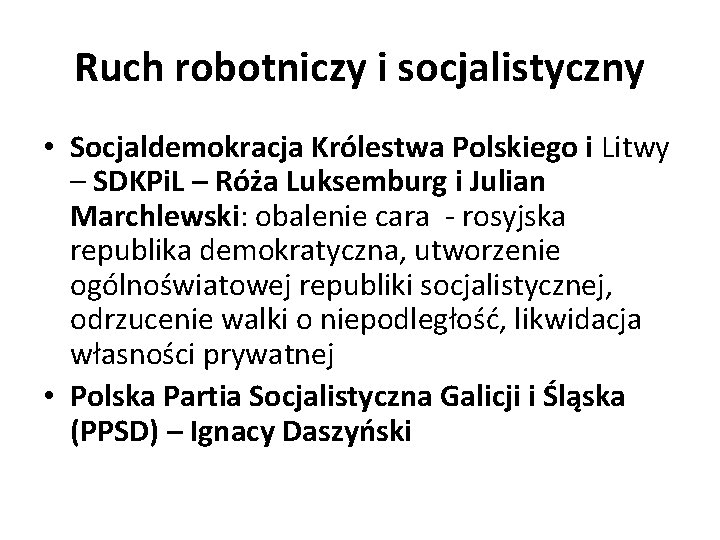 Ruch robotniczy i socjalistyczny • Socjaldemokracja Królestwa Polskiego i Litwy – SDKPi. L –