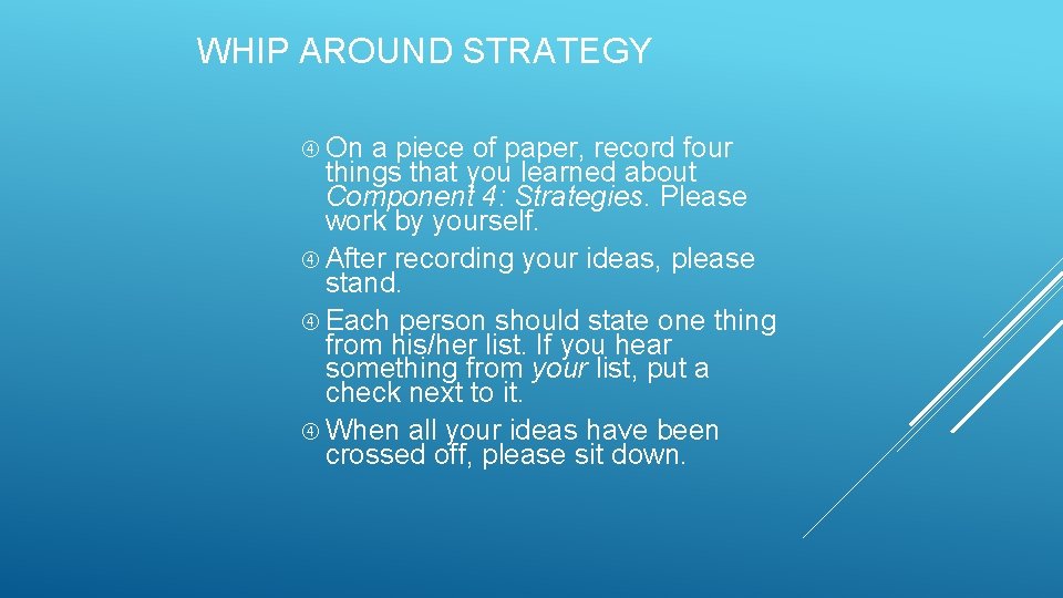 WHIP AROUND STRATEGY On a piece of paper, record four things that you learned WHIP AROUND STRATEGY On a piece of paper, record four things that you learned