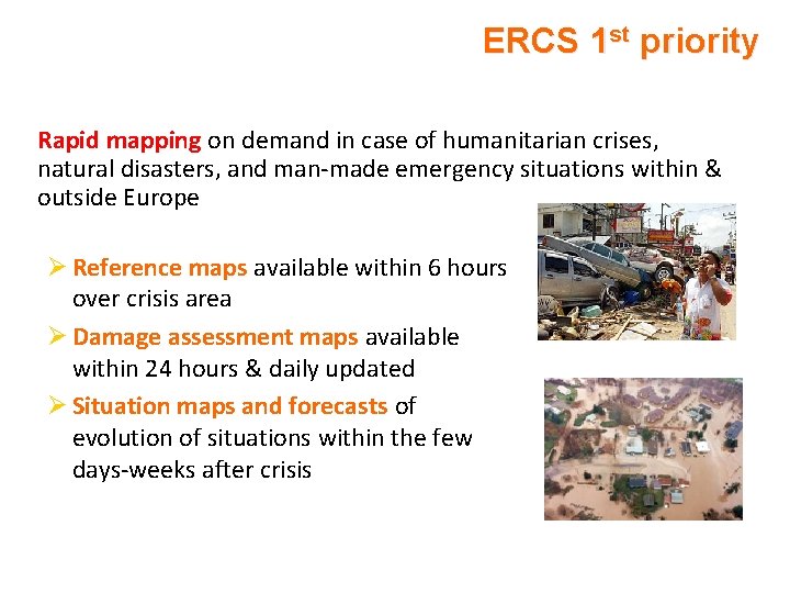 ERCS 1 st priority Rapid mapping on demand in case of humanitarian crises, natural