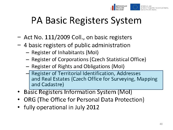 PA Basic Registers System − Act No. 111/2009 Coll. , on basic registers −