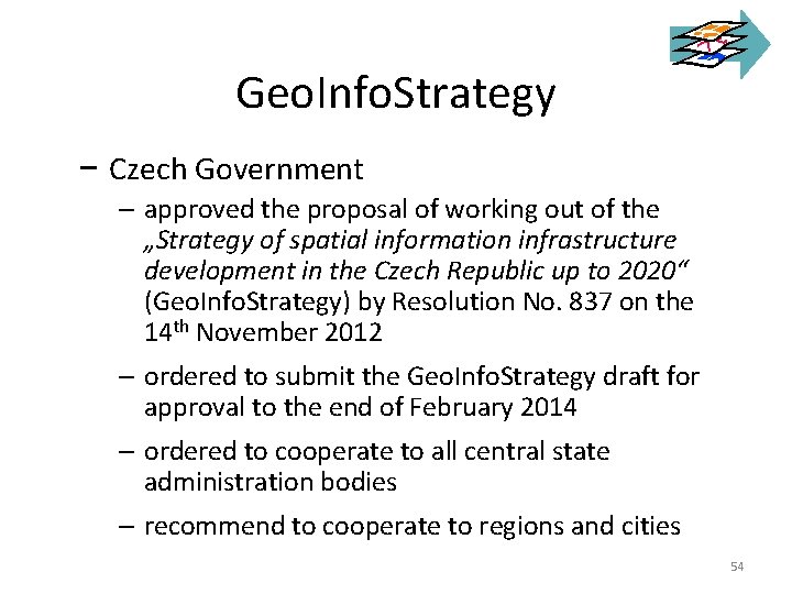 Geo. Info. Strategy − Czech Government – approved the proposal of working out of