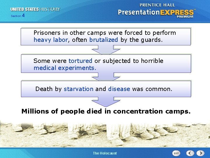 Section 4 Prisoners in other camps were forced to perform heavy labor, often brutalized