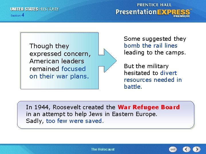 Section 4 Though they expressed concern, American leaders remained focused on their war plans.