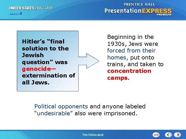 Section 4 Hitler’s “final solution to the Jewish question” was genocide— extermination of all