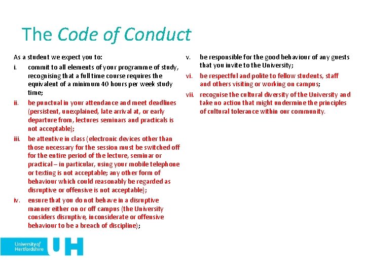 The Code of Conduct As a student we expect you to: v. i. commit