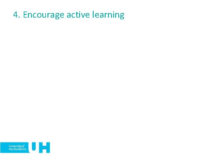 4. Encourage active learning 