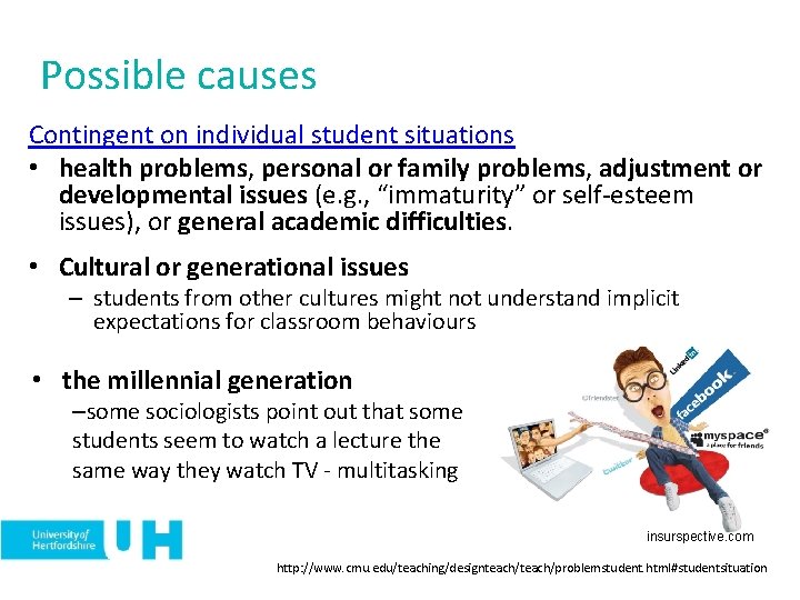 Possible causes Contingent on individual student situations • health problems, personal or family problems,