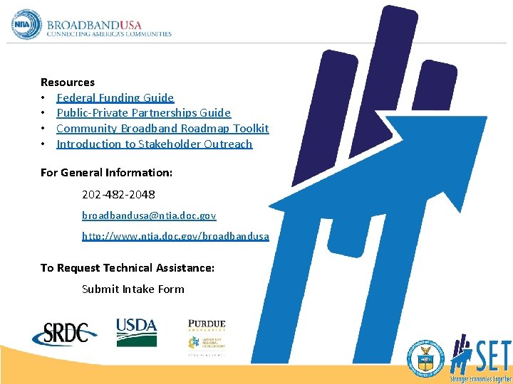 Resources • Federal Funding Guide • Public-Private Partnerships Guide • Community Broadband Roadmap Toolkit