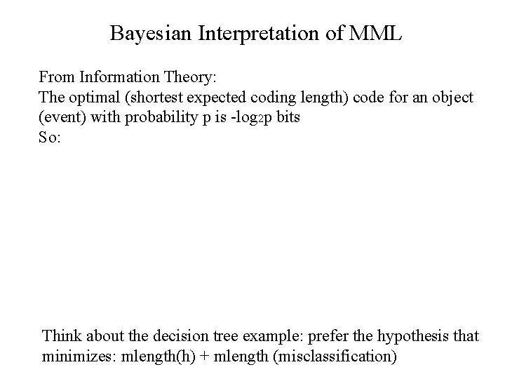 Bayesian Interpretation of MML From Information Theory: The optimal (shortest expected coding length) code