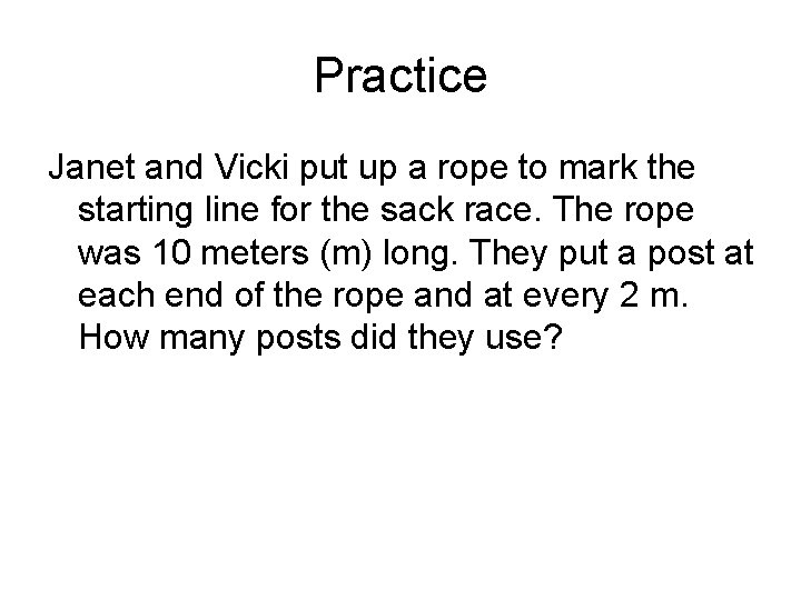 Practice Janet and Vicki put up a rope to mark the starting line for