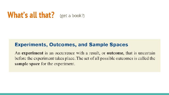 What’s all that? (get a book? ) 