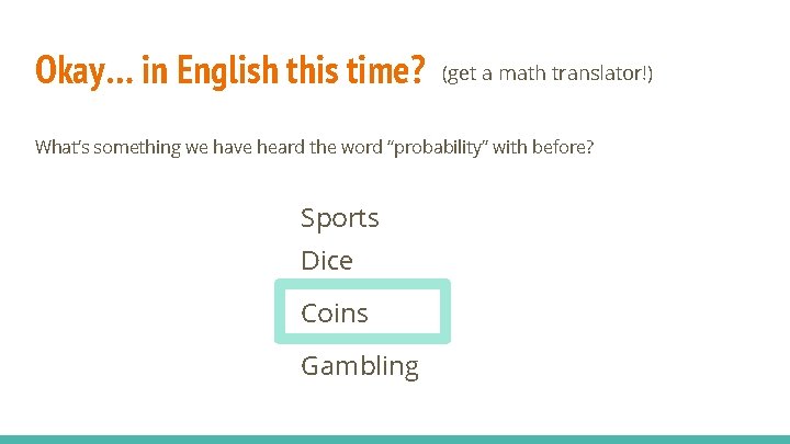 Okay… in English this time? (get a math translator!) What’s something we have heard