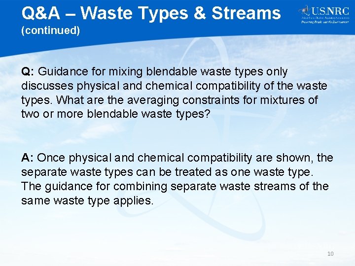 Q&A – Waste Types & Streams (continued) Q: Guidance for mixing blendable waste types