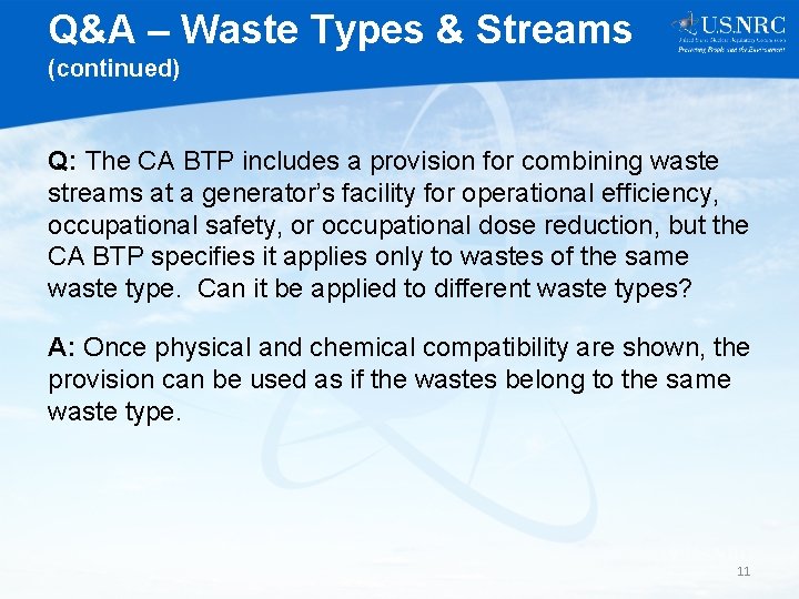 Q&A – Waste Types & Streams (continued) Q: The CA BTP includes a provision
