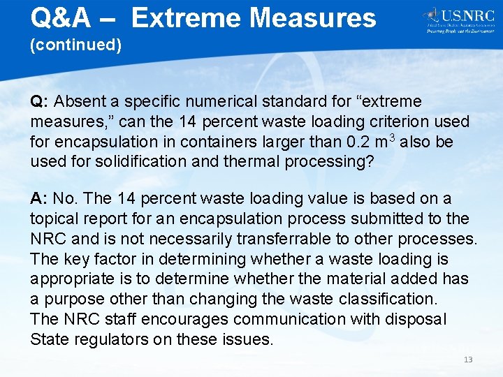 Q&A – Extreme Measures (continued) Q: Absent a specific numerical standard for “extreme measures,