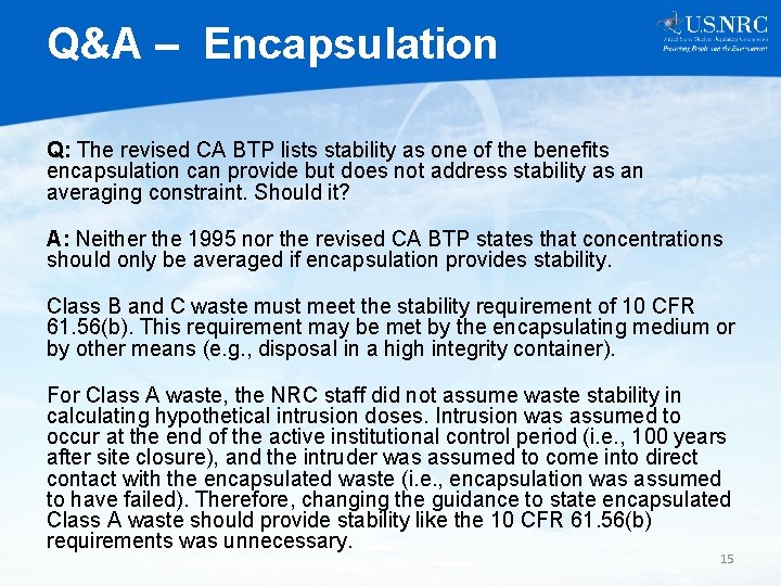 Q&A – Encapsulation Q: The revised CA BTP lists stability as one of the