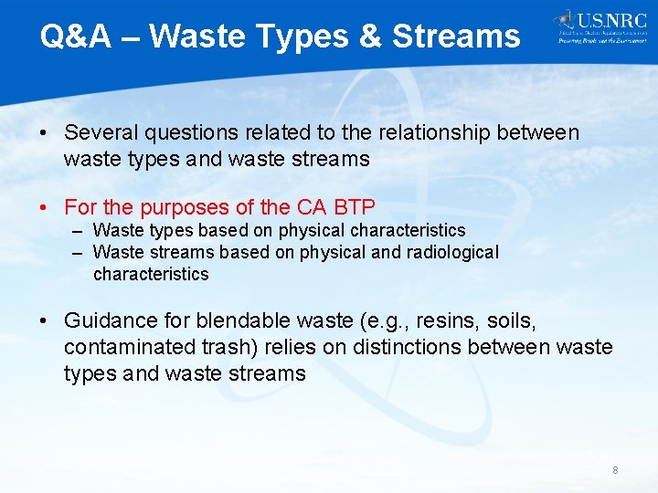 Q&A – Waste Types & Streams • Several questions related to the relationship between