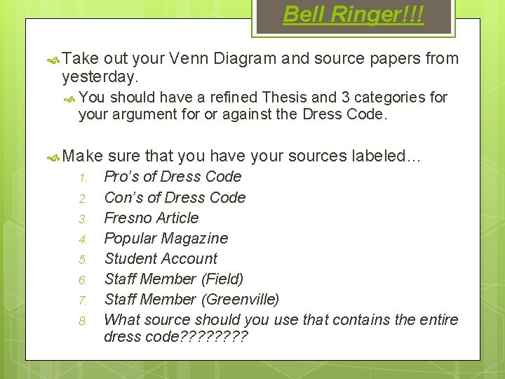 Bell Ringer!!! Take out your Venn Diagram and source papers from yesterday. You should