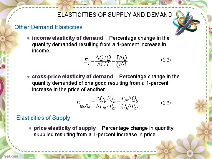 ELASTICITIES OF SUPPLY AND DEMAND Other Demand Elasticities ● income elasticity of demand Percentage