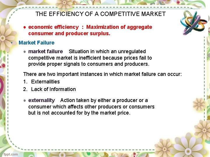 THE EFFICIENCY OF A COMPETITIVE MARKET ● economic efficiency : Maximization of aggregate consumer