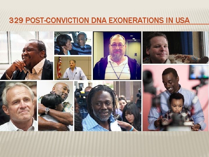 329 POST-CONVICTION DNA EXONERATIONS IN USA 