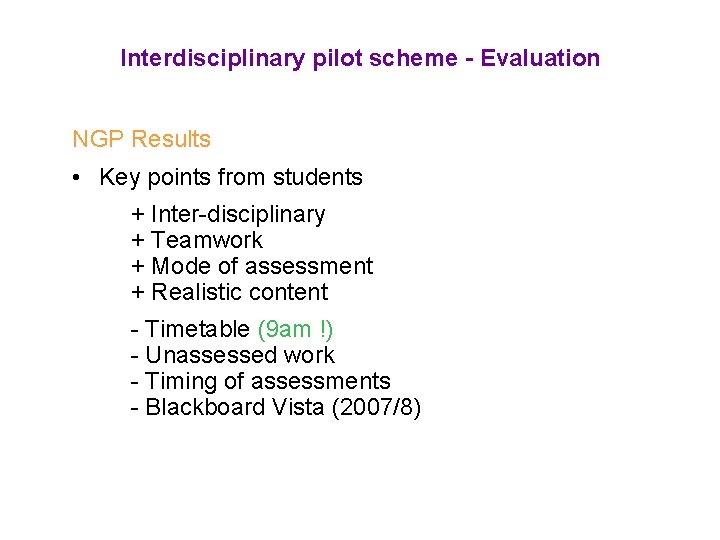 Interdisciplinary pilot scheme - Evaluation NGP Results • Key points from students + Inter-disciplinary