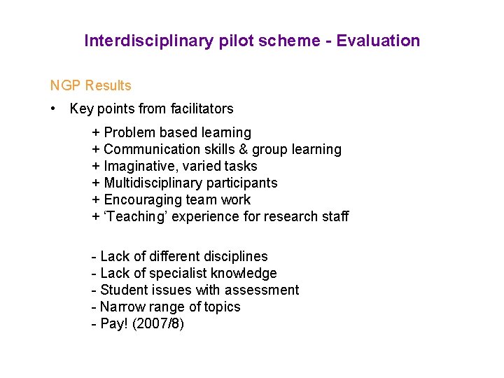 Interdisciplinary pilot scheme - Evaluation NGP Results • Key points from facilitators + Problem